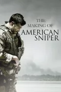 The Making Of 'American Sniper' poszter