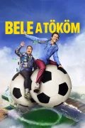 Bele a tököm poszter