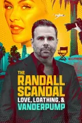 The Randall Scandal: Love, Loathing, and Vanderpump poszter