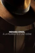 Indiana Jones : à la poursuite d’une icône poszter