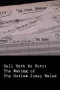 Hell Hath No Fury: The Making of The Outlaw Josey Wales poszter