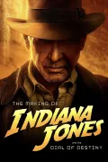 The Making of Indiana Jones and the Dial of Destiny poszter