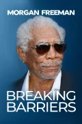 Morgan Freeman: Breaking Barriers poszter
