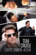 Tom Cruise: Lights, Camera, Action poszter