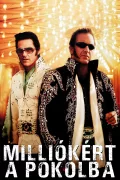 Milliókért a pokolba poszter