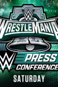 WrestleMania XL Saturday Post-Show Press Conference poszter