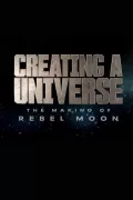 Creating a Universe - The Making of Rebel Moon poszter