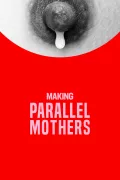 Making Parallel Mothers poszter