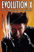 Evolution X - The Making of X-Men poszter
