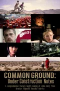 Common Ground: Under Construction Notes poszter