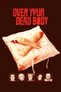 Over Your Dead Body poszter