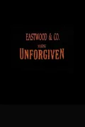 Eastwood & Co.: Making 'Unforgiven' poszter
