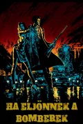 Ha eljönnek a bomberek poszter