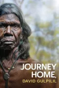 Journey Home, David Gulpilil poszter