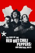The Rise of the Red Hot Chili Peppers: Our Brother, Hillel poszter