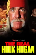 TMZ Presents: The Real Hulk Hogan poszter