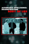 Actionable Intelligence: Deconstructing 'Body of Lies' poszter