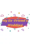 My Ex-Friend's Wedding poszter