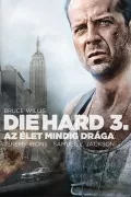 Die Hard 3. - Az Élet mindig drága poszter