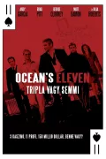 Ocean's Eleven - Tripla vagy semmi poszter
