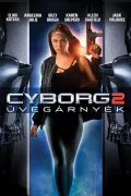 Cyborg 2 - Üvegárnyék poszter