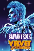 Bálványrock - Velvet Goldmine poszter