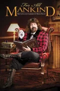 For All Mankind - The Life and Career of Mick Foley poszter