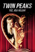 Twin Peaks - Tűz, jöjj velem! poszter