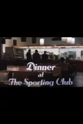 Dinner at the Sporting Club poszter