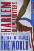 The Harlem Globetrotters: The Team That Changed the World poszter
