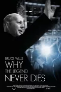 Bruce Willis - Warum die Legende niemals stirbt poszter