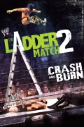 The Ladder Match 2: Crash & Burn poszter