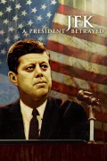 JFK: A President Betrayed poszter