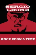Once Upon a Time: Sergio Leone poszter