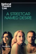 National Theatre Live: A Streetcar Named Desire poszter