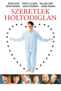 Szeretlek holtodiglan poszter