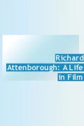 Richard Attenborough: A Life in Film poszter