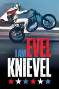 I Am Evel Knievel poszter