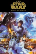 When Star Wars Ruled the World poszter