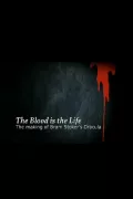 The Blood Is the Life: The Making of 'Bram Stoker's Dracula' poszter