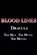 Blood Lines: Dracula - The Man. The Myth. The Movies. poszter