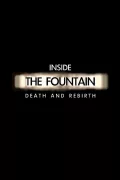 Inside The Fountain: Death and Rebirth poszter