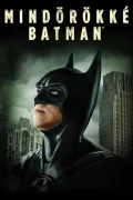 Mindörökké Batman poszter