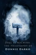 Deus ex Machina: The Philosophy of 'Donnie Darko' poszter