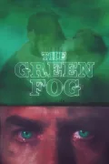 The Green Fog poszter