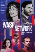 Wasp Network - Az ellenállók poszter