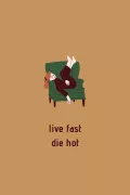Live Fast Die Hot poszter