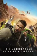 Six Underground - Hatan az alvilágból poszter