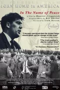 In the Name of Peace: John Hume in America poszter