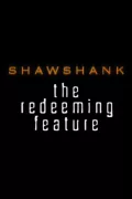 Shawshank: The Redeeming Feature poszter